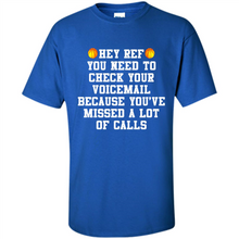 Load image into Gallery viewer, Hey Ref You Need To Check Your Voicemail Basketball# Zawin