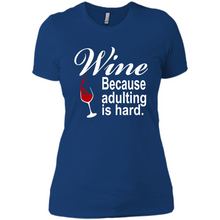 Load image into Gallery viewer, Wine Because Adulting Is Hard