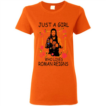 Load image into Gallery viewer, Just A Girl Who Loves Roman Reigns