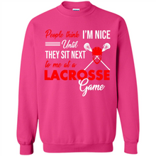 Load image into Gallery viewer, People Think I'm Nice Until They Sit Next To Me At A Lacrosse Game # Zawin