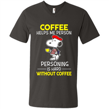 Load image into Gallery viewer, Snoopy Coffee Helps Me Person Personing Is Hard Without Coffee