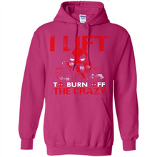Load image into Gallery viewer, Deadpool - I Lift To Burn Off The Crazy # Zawin store