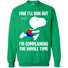 Load image into Gallery viewer, Snoopy Dog Fine I’ll Run But I’m Complaining The Whole Time