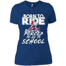 Load image into Gallery viewer, Born To Ride Forced To Go To School Motorcycle Rider