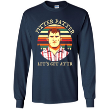 Load image into Gallery viewer, Wayne Letterkenny-Pitter Patter Let's Get At'er