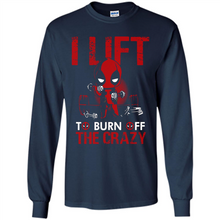 Load image into Gallery viewer, Deadpool - I Lift To Burn Off The Crazy # Zawin store