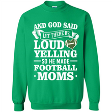 Load image into Gallery viewer, God Said Let There Be Loud Yelling Football Mom# Zawin