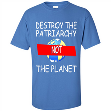 Load image into Gallery viewer, Destroy The Patriarchy Not The Planet # Zawin store