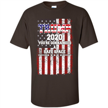 Load image into Gallery viewer, Trump 2020 You_re Gonna Need A Safe Space Funny