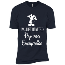 Load image into Gallery viewer, I’m Just Here To Pay For Everything Mickey # Zawin store