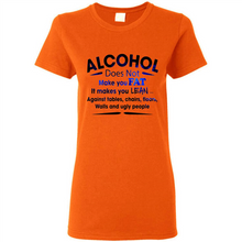 Load image into Gallery viewer, Alcohol Does Not Make You Fat Funny Drinking Saying