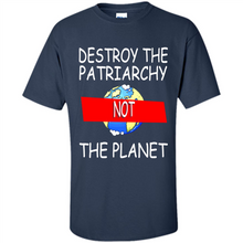 Load image into Gallery viewer, Destroy The Patriarchy Not The Planet # Zawin store