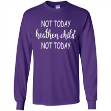 Load image into Gallery viewer, Not Today Heathen Child Not Today # Zawin