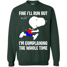 Load image into Gallery viewer, Snoopy Dog Fine I’ll Run But I’m Complaining The Whole Time