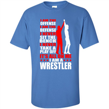 Load image into Gallery viewer, I Am A Wrestler Wrestling - I Am The Offense I Am The Defense