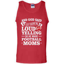 Load image into Gallery viewer, God Said Let There Be Loud Yelling Football Mom# Zawin