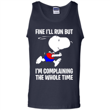Load image into Gallery viewer, Snoopy Dog Fine I’ll Run But I’m Complaining The Whole Time