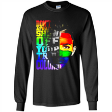 Load image into Gallery viewer, Don't Be Afraid To Show Off Your True Colors LGBT