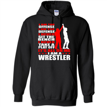 Load image into Gallery viewer, I Am A Wrestler Wrestling - I Am The Offense I Am The Defense