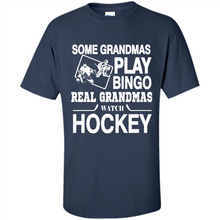 Load image into Gallery viewer, Some Grandmas Play Bingo Real Grandmas Watch Hockey
