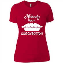 Load image into Gallery viewer, Nobody Likes a Soggy Bottom