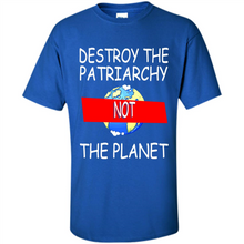 Load image into Gallery viewer, Destroy The Patriarchy Not The Planet # Zawin store