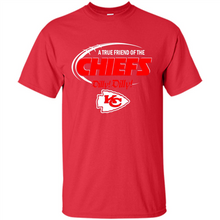 Load image into Gallery viewer, Dilly Dilly Kansas City Chiefs A True Friend Of The Chiefs