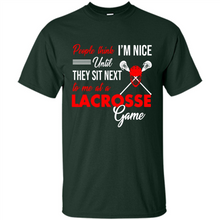 Load image into Gallery viewer, People Think I'm Nice Until They Sit Next To Me At A Lacrosse Game # Zawin