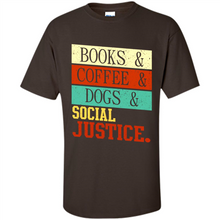 Load image into Gallery viewer, Books &amp; Coffee &amp; Dog &amp; social Justice # Zawin store