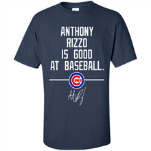 Load image into Gallery viewer, Anthony Rizzo Is Good At Baseball Chicago Cubs# Zawin