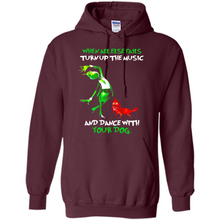 Load image into Gallery viewer, Grinch When All Else Fails Turn Up The Music And Dance With Your Dog