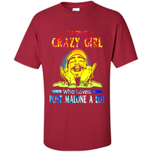 Load image into Gallery viewer, I'm That Crazy Girl Who Loves Post Malone A Lot # Zawin store