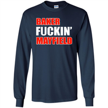 Load image into Gallery viewer, Baker fuckin' Mayfield
