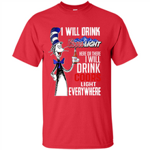 Load image into Gallery viewer, The Cat In The Hat I Will Drink Coors Light Here Or There I Will Drink Coors Light Everywhere
