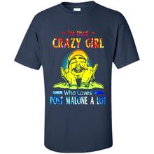 Load image into Gallery viewer, I'm That Crazy Girl Who Loves Post Malone A Lot # Zawin store
