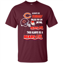 Load image into Gallery viewer, Always Be Yourself Unless You Can Be A Bears Girl