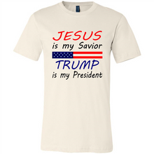 Load image into Gallery viewer, Jesus is my savior trump is my president