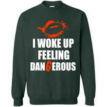 Load image into Gallery viewer, I Woke Up Feeling Dangerous # Zawin store