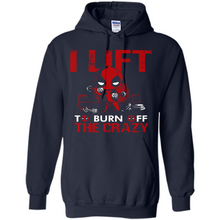 Load image into Gallery viewer, Deadpool - I Lift To Burn Off The Crazy # Zawin store