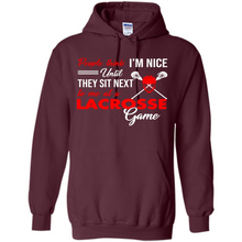 Load image into Gallery viewer, People Think I'm Nice Until They Sit Next To Me At A Lacrosse Game # Zawin
