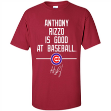 Load image into Gallery viewer, Anthony Rizzo Is Good At Baseball Chicago Cubs# Zawin