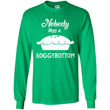 Load image into Gallery viewer, Nobody Likes a Soggy Bottom