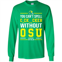 Load image into Gallery viewer, You Can’t Spell Cocksucker Without OSU # Zawin store