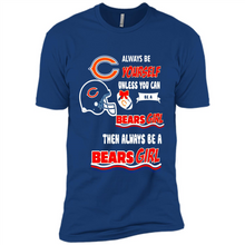 Load image into Gallery viewer, Always Be Yourself Unless You Can Be A Bears Girl