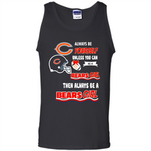 Load image into Gallery viewer, Always Be Yourself Unless You Can Be A Bears Girl
