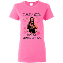 Load image into Gallery viewer, Just A Girl Who Loves Roman Reigns
