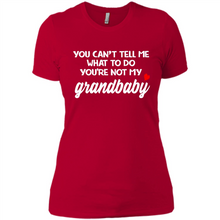 Load image into Gallery viewer, You Can't Tell Me What To Do You're Not My Grandbaby # Zawin
