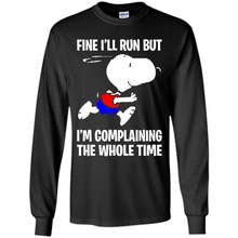 Load image into Gallery viewer, Snoopy Dog Fine I’ll Run But I’m Complaining The Whole Time