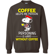 Load image into Gallery viewer, Snoopy Coffee Helps Me Person Personing Is Hard Without Coffee
