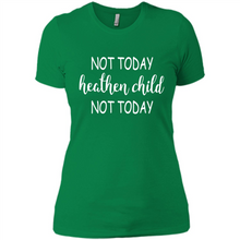 Load image into Gallery viewer, Not Today Heathen Child Not Today # Zawin